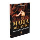 Livro Maria Mulambo - Rainha Da Luz Na Escuridão