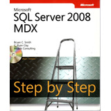 Livro Microsoft® Sql Server® 2008 Mdx Step By Step - Bryan C Smith-c Ryan Clay-hitachi Consulting [2009]