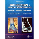 Livro Neoplasias Ósseas E Lesões Pseudotumorais - 02ed/20...