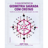 Livro O Guia Definitivo Da Geometria Sagrada Com Cristais