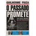 Livro O Passado Promete: Um Novo Brasil No Retrovisor, De Guilherme Fiuza (). Editorial Avis Rara, Tapa Mole, Edición 1 En Português, 2024
