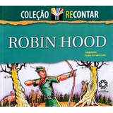 Livro Robin Hood (coleção Recontar) - Leite, Adap. Ivana Arruda [2004]