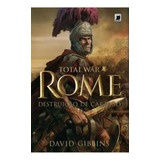 Livro Total War - Rome - Destruição De Cartago - David Gibbins [2013]