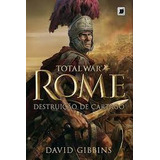 Livro Total War Rome Destruição De Cartago - David Gibbins [2013]