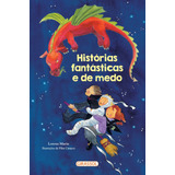 loreen-loreen Historias Fantasticas E De Medo De Marin Lorena Editora Girassol Brasil Edicoes Eirelisusaeta Ediciones Capa Mole Em Portugues 2021