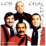 los chalchaleros-los chalchaleros Cd Los Chalchaleros En Europa