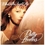 loveness-loveness Cd Patty Loveless When Fallen Angels Fly