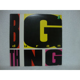 Lp Duran Duran- Big Thing- Disco De Vinil