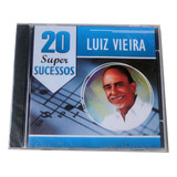 luiz vieira-luiz vieira Cd Luiz Vieira 20 Super Sucessos Novo Original Lacrado