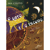m.i.a.-m i a O Gato E O Escuro De Couto Mia Editora Schwarcz Sa Capa Mole Em Portugues 2008