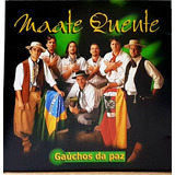 maate quente-maate quente Cd Maate Quente Gauchos Da Paz Acit 13 Musicas N 25