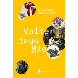 mae-mae As Mais Belas Coisas Do Mundo De Mae Valter Hugo Editora Globo Sa Capa Dura Em Portugues 2019