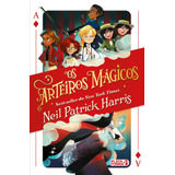 magic!-magic Arteiros Magicos Os De Harris Neil Patrick Serie Plataforma 21 Vergara Riba Editorashachette Usa Capa Mole Em Portugues 2018