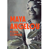maisa-maisa Maya Angelou Poesia Completa De Angelou Maya Astral Cultural Editora Ltda Capa Mole Em Portugues 2020