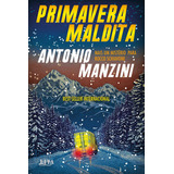 maldita-maldita Primavera Maldita De Manzini Antonio Editora Publibooks Livros E Papeis Ltda Capa Mole Em Portugues 2021