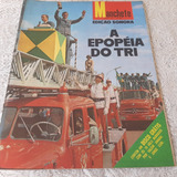 Manchete Junho 1970 - A Epopéia Do Tri - Revista Sem O Disco