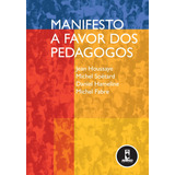 Manifesto A Favor Dos Pedagogos, De Houssaye, Jean. Penso Editora Ltda., Capa Mole Em Português, 2003