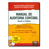 Manual De Auditoria Contábil: Teoria E Prática - Acompanha, De Wilson Alberto Zappa Hoog. Editora Jurua, Capa Mole Em Português
