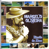 marcelo oliveira-marcelo oliveira Cd Marcelo Oliveira Rincao Da Alma