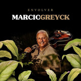márcio & goró-marcio amp goro Cd Marcio Greyck Envolver