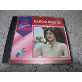 marcio greyck-marcio greyck Cd Marcio Greyck 20 Super Sucessos