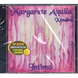 margarete amaral -margarete amaral Cd Margarete Aquila Xendra Intimo Original Novo Lacrado