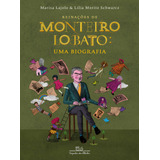 mariza-mariza Reinacoes De Monteiro Lobato Uma Biografia De Lajolo Marisa Editora Schwarcz Sa Capa Dura Em Portugues 2019