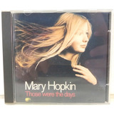 mary hopkin -mary hopkin Mary Hopkin Those Were The Days Cd Original Importado