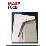 Masp Fccb - Foto Cine Clube Bandeirante, De Pedrosa, Adriano. Editora Museu De Arte De São Paulo Assis Chateaubriand, Capa Mole Em Português, 2016