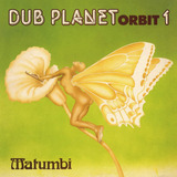 matumbi-matumbi Cddub Planet Orbit 1