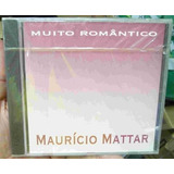 maurício mattar-mauricio mattar Single Mauricio Mattar Muito Romantico Novo E Lacrado B307