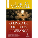 maxwell-maxwell O Livro De Ouro Da Lideranca De Maxwell John C Serie Lideranca Com John C Maxwell Vida Melhor Editora Sa Capa Mole Em Portugues 2014