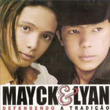 mayck e lyan-mayck e lyan Cd Lacrado Mayck Lyan Defendendo A Tradicao 2006