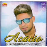 mc b.a -mc b a Cd Acacio Vol 5 O Ferinha Da Ba Forro Original E Lacrado