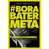 mc carol bandida-mc carol bandida Bora Bater Meta O Desafio Da Venda Presencial No Mundo Digital De Manciola Carol Dvs Editora Ltda Capa Mole Em Portugues 2019