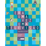 mc lia-mc lia Era Uma Vez Uma Televisao De Zatz Lia Editora Gaivota Ltda Capa Mole Em Portugues 2017
