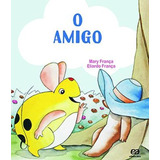 mc pingo-mc pingo O Amigo De Franca Mary Serie Os Pingos Editora Somos Sistema De Ensino Em Portugues 2015