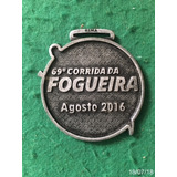   Medalha   69  Corrida Da Fogueira   2016  
