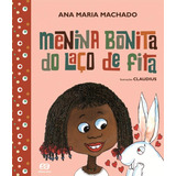 medina-medina Menina Bonita Do Laco De Fita De Machado Ana Maria Barquinho De Papel Editorial Somos Sistema De Ensino Tapa Mole En Portugues 2011