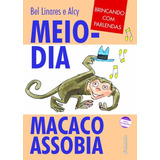Meio dia Macaco Assobia