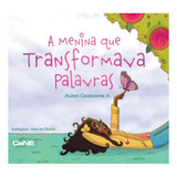 Menina Que Transformava Palavras, A, De Aluísio Cavalcante Jr.. Editora Cene, Capa Mole Em Português