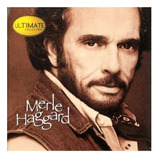 merle haggard -merle haggard Cd Merle Haggard Ultimate Collection Import Lacrado