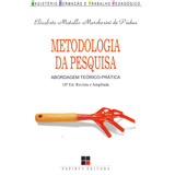 Metodologia Da Pesquisa:: Abordagem Teórico-prática - Ed. Revista E Ampliada, De Pádua, Elisabete Matallo M. De. Série Magistério: Formação E Trabalho Pedagógico M. R. Cornacchia Editora Ltda., Capa M