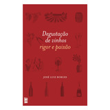 micael borges-micael borges Degustacao De Vinhos Rigor E Paixao De Borges Jose Luis Editora Wmf Martins Fontes Ltda Capa Mole Em Portugues 2020