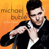 michael buble-michael buble Cd Michael Buble To Be Loved