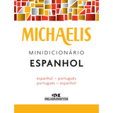 michael-michael Michaelis Minidicionario Espanhol De Melhoramentos Serie Michaelis Minidicionario Editora Melhoramentos Ltda Capa Mole Em Portugues 2016