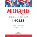 Michaelis Dicionário Escolar Inglês, De Melhoramentos. Michaelis Escolar Editorial Editora Melhoramentos Ltda., Tapa Mole En Português, 2016