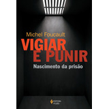 michl -michl Vigiar E Punir Nascimento Da Prisao De Foucault Michel Editora Vozes Ltda Capa Mole Em Portugues 2014