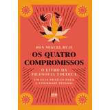 miguel-miguel Os Quatro Compromissos De Don Miguel Ruiz Editora Bestseller Capa Mole Edicao 2021 Em Portugues 2021