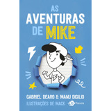 mike candys-mike candys As Aventuras De Mike Volume 1 Nao Aplica De Manu Digilio Gabriel Dearo Serie Nao Aplica Vol Nao Aplica Editora Planeta Capa Mole Edicao Nao Aplica Em Portugues 2020